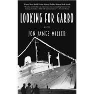 Looking for Garbo A Novel