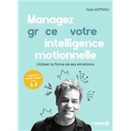 Managez grâce à votre intelligence émotionnelle