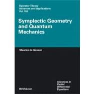 Symplectic Geometry And Quantum Mechanics