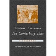 Geoffrey Chaucer's The Canterbury Tales A Casebook