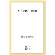 My Zinc Bed A Play