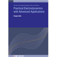 Practical Electrodynamics With Advanced Applications