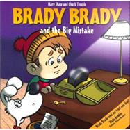Brady Brady And the Big Mistake