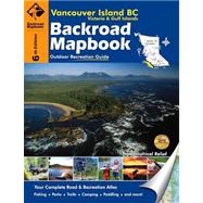 Backroad Mapbook Vancouver, Coast & Mountains BC