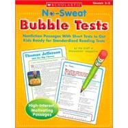No Sweat Bubble Tests Nonfiction Passages With Short Tests to Get Kids Ready for Standardized Reading Tests
