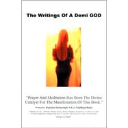 The Writings of a Demi God