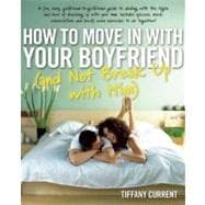 How To Move In With Your Boyfriend (and Not Break Up With Him)