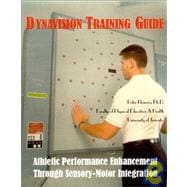 Dynavision Training Guide: Athletic Performance Enhancement Through Sensory-Motor Integration