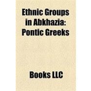 Ethnic Groups in Abkhazi : Pontic Greeks, Abkhaz People, Armenians in Abkhazia, Afro-Abkhazians, History of the Jews in Abkhazia, Abazgi
