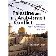 Palestine and the Arab-Israeli Conflict A History with Documents,9781319115746
