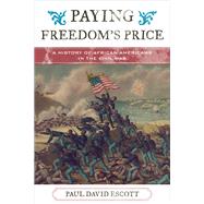Paying Freedom's Price A History of African Americans in the Civil War