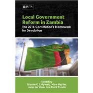 Local Government Reform in Zambia: The 2016 Constitution’s Framework for Devolution