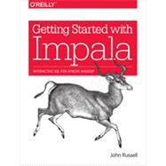 Getting Started with Impala, 1st Edition