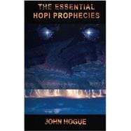 The Essential Hopi Prophecies