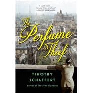 The Perfume Thief A Novel