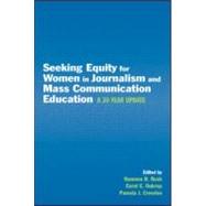 Seeking Equity for Women in Journalism and Mass Communication Education: A 30-year Update