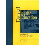 Dental Health Education : Lesson Planning and Implementation