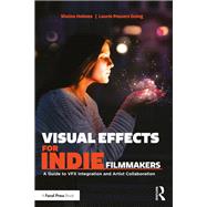 Visual Effects for Indie Filmmakers