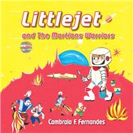 LITTLEJET and The Martians Warriors