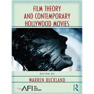 Film Theory and Contemporary Hollywood Movies