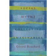 Social Myths and Collective Imaginaries