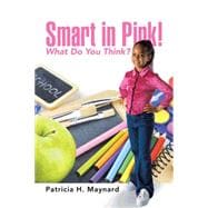 Smart in Pink!: What Do You Think?