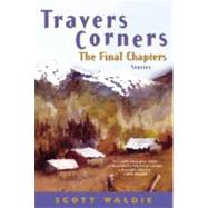 Travers Corners: The Final Chapters; Stories