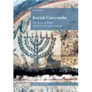Jewish Catacombs: The Jews of Rome, Funeral Rites and Customs