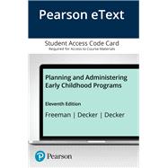 Planning and Administering Early Childhood Programs, Enhanced Pearson eText -- Access Card