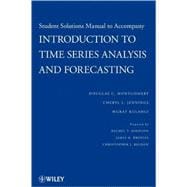 Student Solutions Manual to Accompany Introduction to Time Series Analysis and Forecasting
