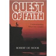 Quest of Faith : Understanding What You Confess