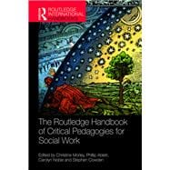 The Routledge Handbook of Critical Pedagogies for Social Work