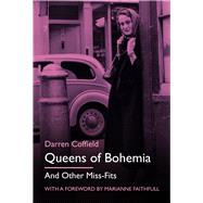 Queens of Bohemia And Other Miss-Fits