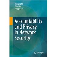 Accountability and Privacy in Network Security