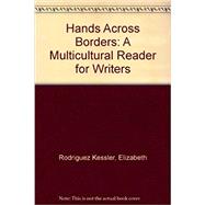 Hands Across Borders : A Multicultural Reader for Writers