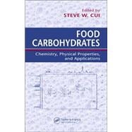 Food Carbohydrates: Chemistry, Physical Properties, and Applications