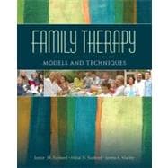 Family Therapy : Models and Techniques