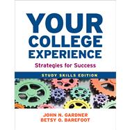 Your College Experience: Study Skills Edition : Strategies for Success