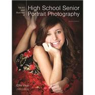 The Art and Business of High School Senior Portrait Photography