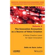 The Innovation Ecosystem as a Source of Value Creation A Value Creation Lever for Open Innovation