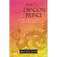 The Dragon Prince Stories and Legends from Vietnam