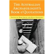 The Australian Archaeologist's Book of Quotations