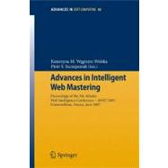 Advances in Intelligent Web Mastering : Proceedings of the 5th Atlantic Web Intelligence Conference - Awic' 2007, Fontainebleau, France, June 25-27 2007,9783540725749
