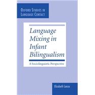 Language Mixing in Infant Bilingualism A Sociolinguistic Perspective