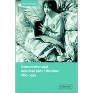 Consumerism and American Girls' Literature, 1860â€“1940