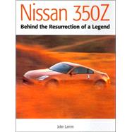 Nissan 350z : Behind the Resurrection of a Legend