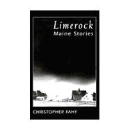 Limerock: Maine Stories