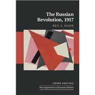 The Russian Revolution, 1917