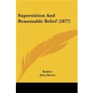 Superstition and Reasonable Belief