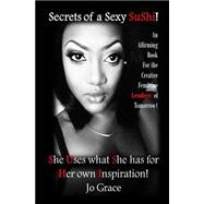 Secrets of a Sexy Sushi!